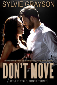 Don't Move, Lies He Told: Book Three Cover